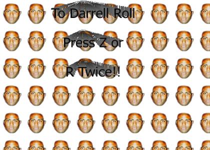 Do a Darrell Roll!!!