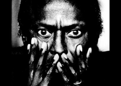 Miles Davis Stares Into Your Soul.