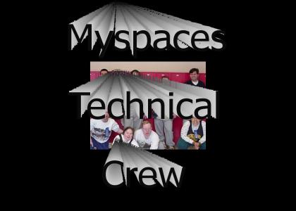 Myspaces Tech Crew