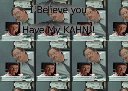 I believe you have my KAHN