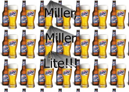 Miller Lite!!!