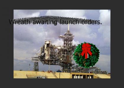 Wreath awaiting launch orders