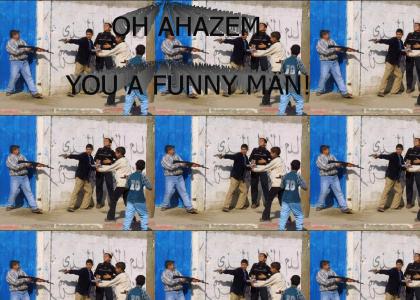 OH AHAZEM! LOL!