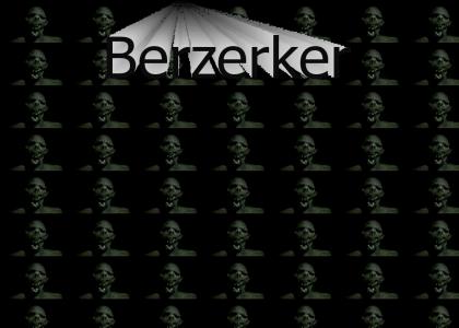 The Bezerker