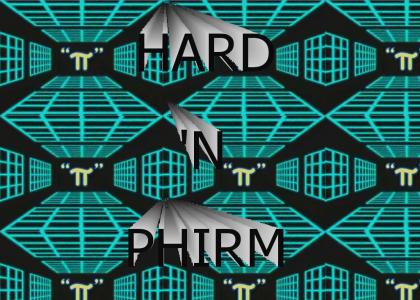 Hard and Phirm