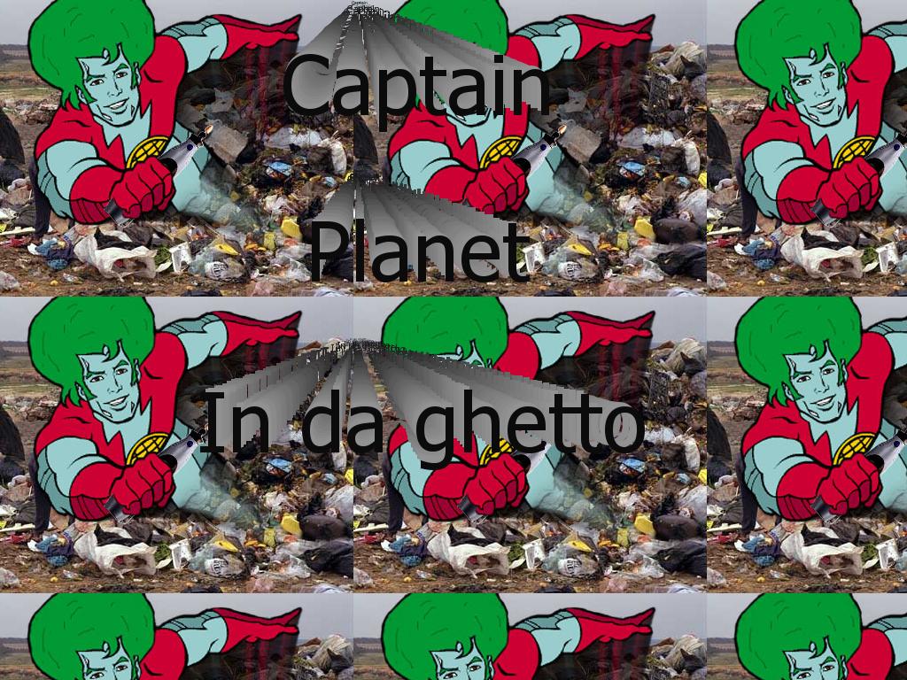 captain-planet-ghetto