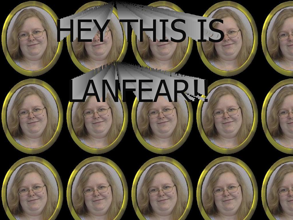 thisislanfear