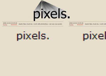 i can see your pixels.