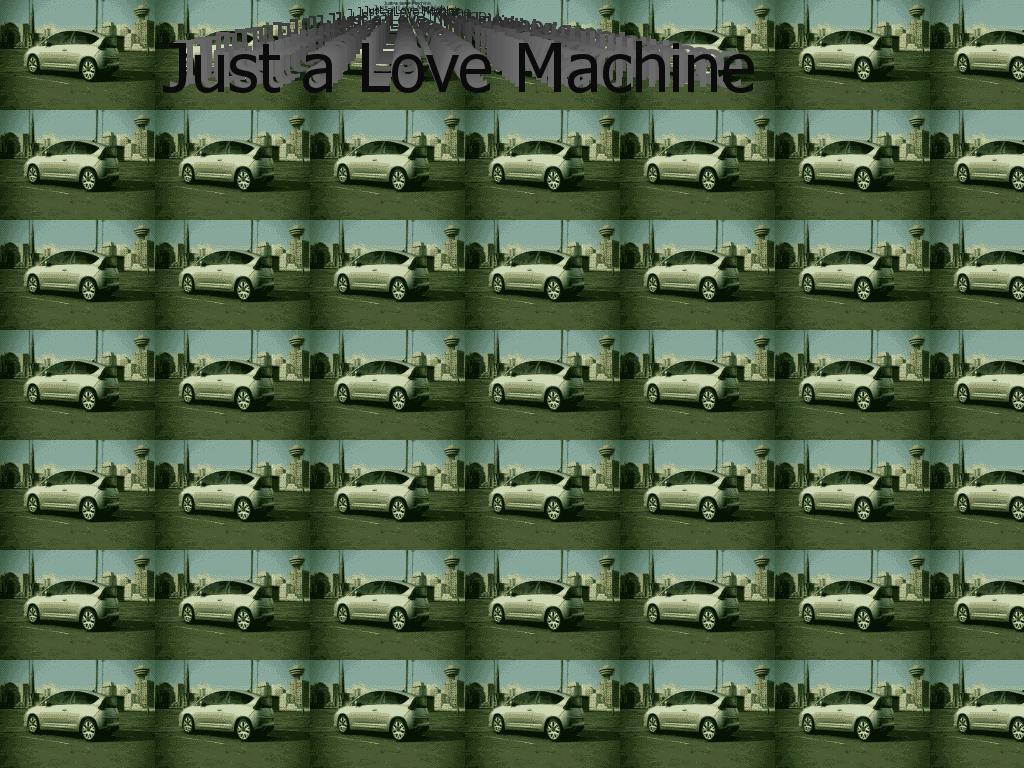 imjustalovemachine