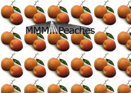 Peaches...