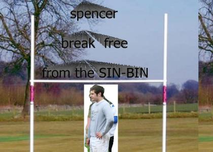 spencer wants to break free from the sinbin