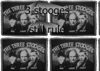 3 stooges still rule