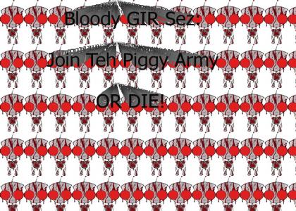 Bloody GIR's Army