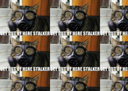 Get out of here stalker