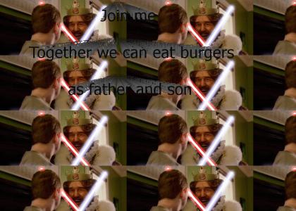 Join the Burger Side, it is your destiny.