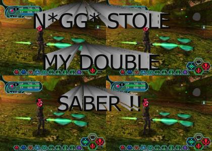 N*gg* Stole My Double Saber !!