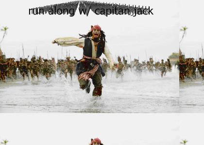 Run along with capitan jack!
