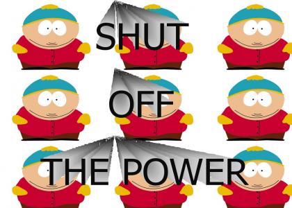 Shut off the Power Cartman