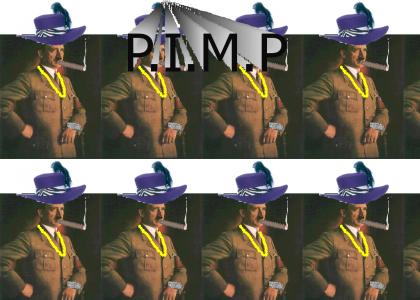 Hitler is a P.I.M.P