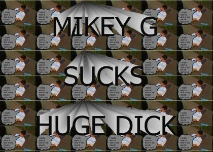 Mikey G sucks DICK