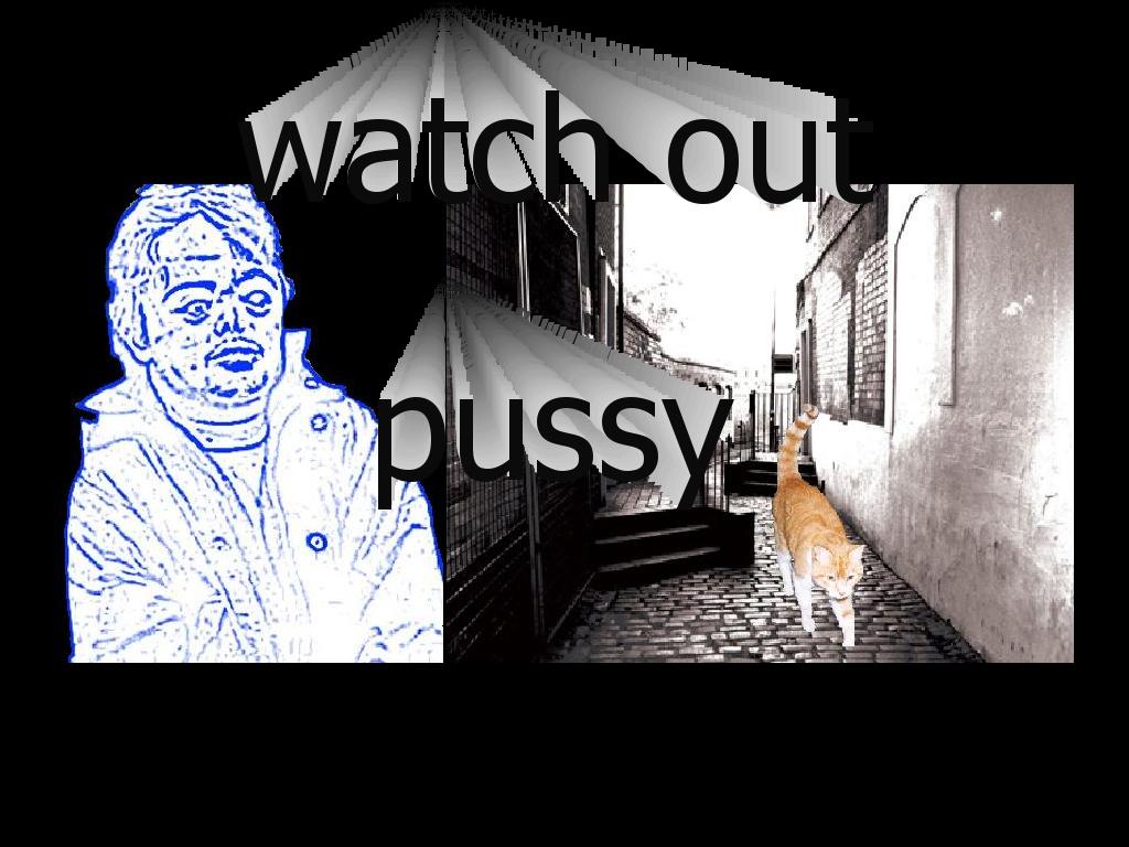 watchoutpussycat