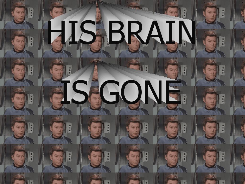 his-brain-is-gone