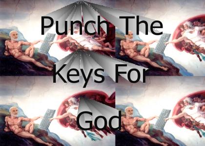 Punch The Keys For God
