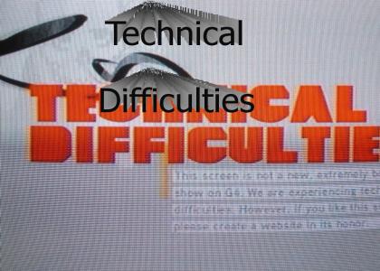 Technical Difficulties