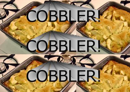 COBBLER! COBBLER!