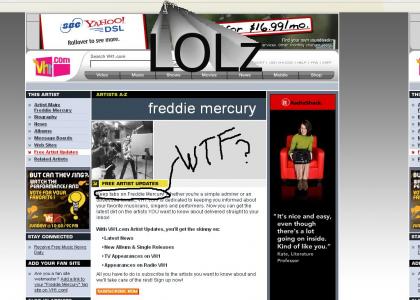 Freddie Mercury bit the dust!