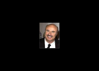 Dr. Phil is SCARY!!!