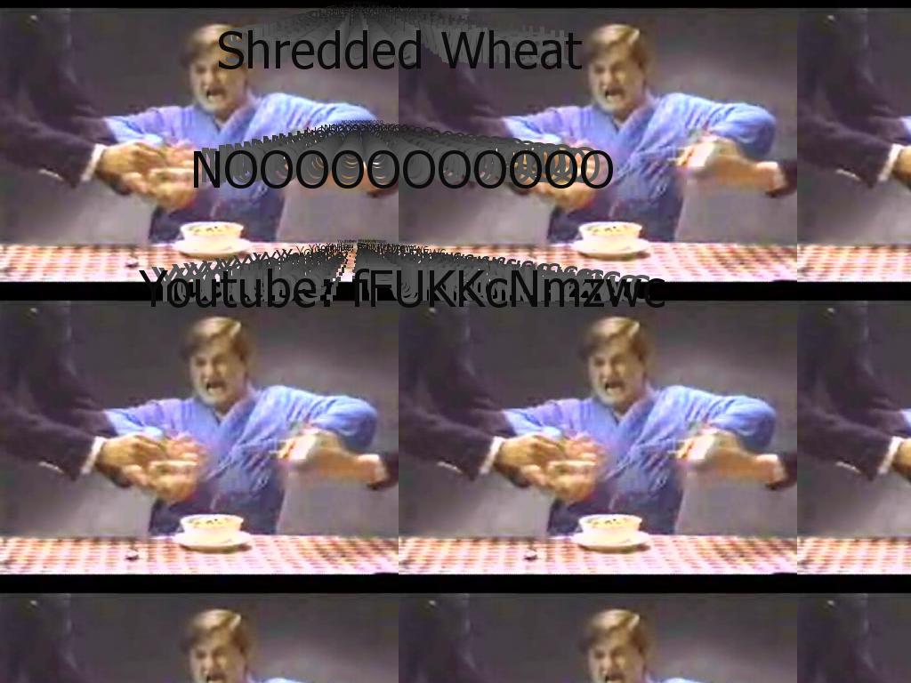 ShreddedWheat