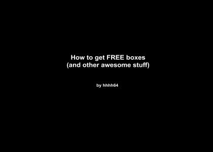 How to get FREE boxes (and other stuff)!!