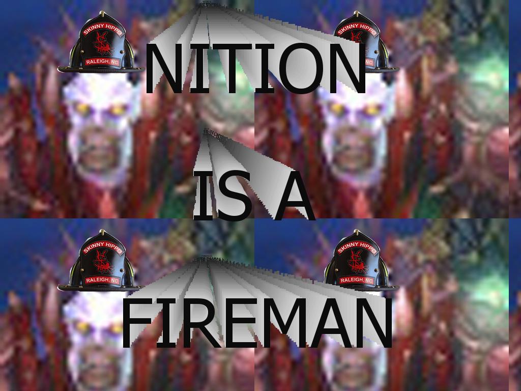 nitionisafireman