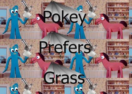 Pokey Prefers Grass