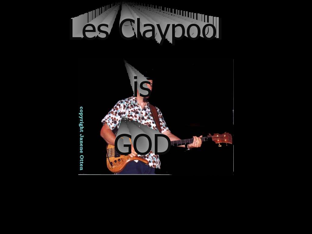 Claypoolisgod