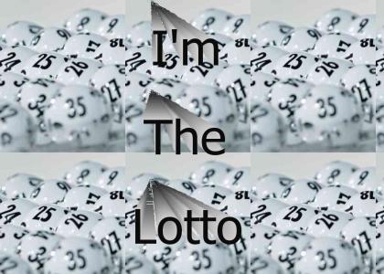 I'm the Lotto!