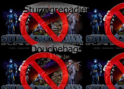 Sturmgrenadier = Douchebags