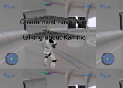 Cream must have been talking about Kamino...