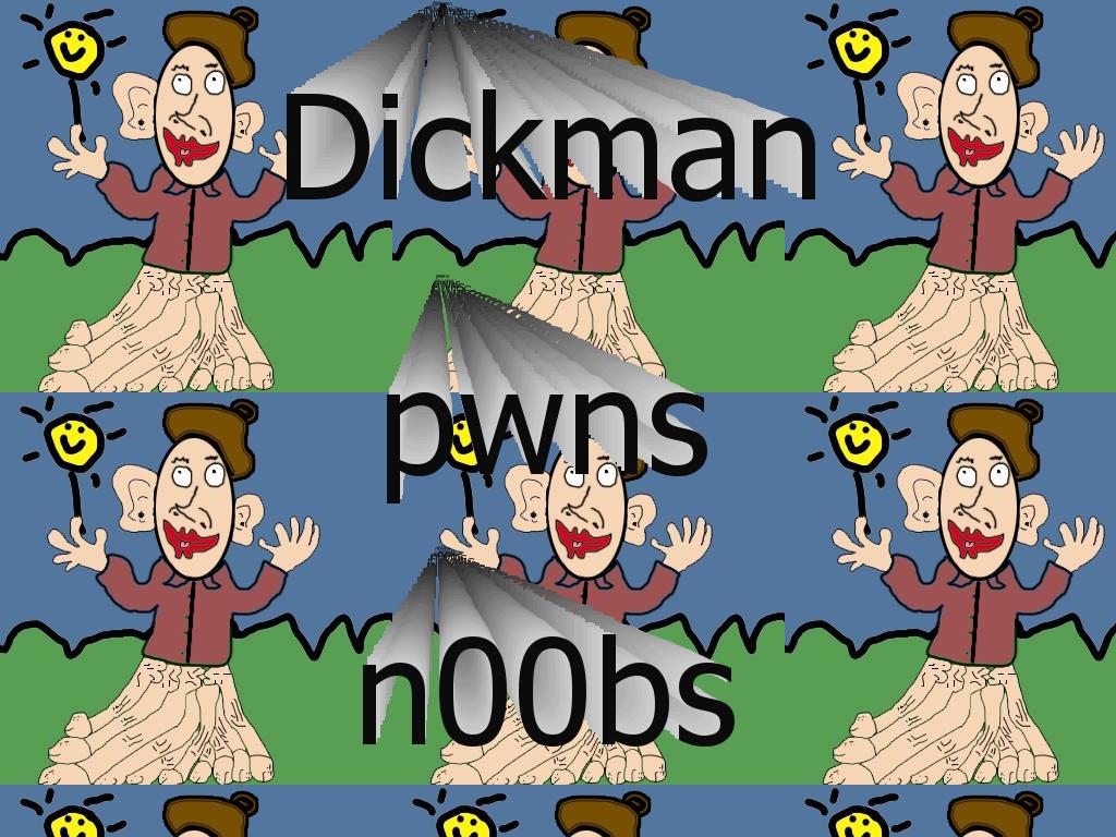 dickmanownsall