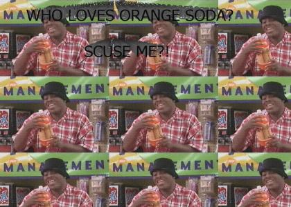 Kel Loves Orange Soda