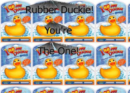Rubber Duckie You're The One!