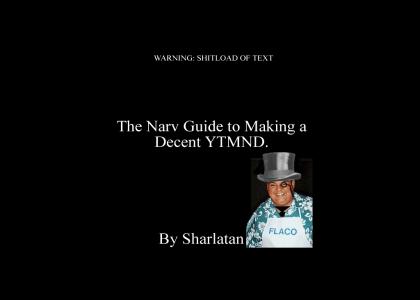 The Narv's Guide to Creating Decent YTMNDs