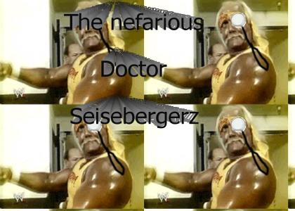 Introducing the diabolical Doctor Seisebergerz