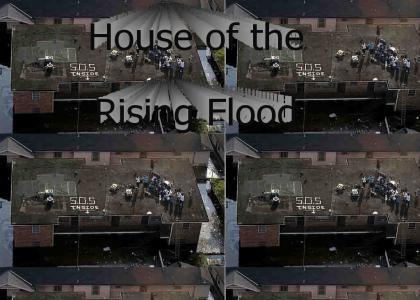 House of the Rising Flood
