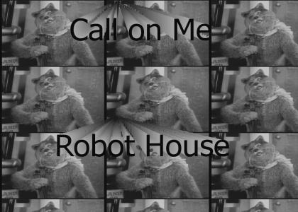 Call on Robot House