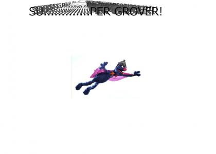 Super Grover!