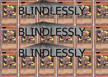 blindlessly