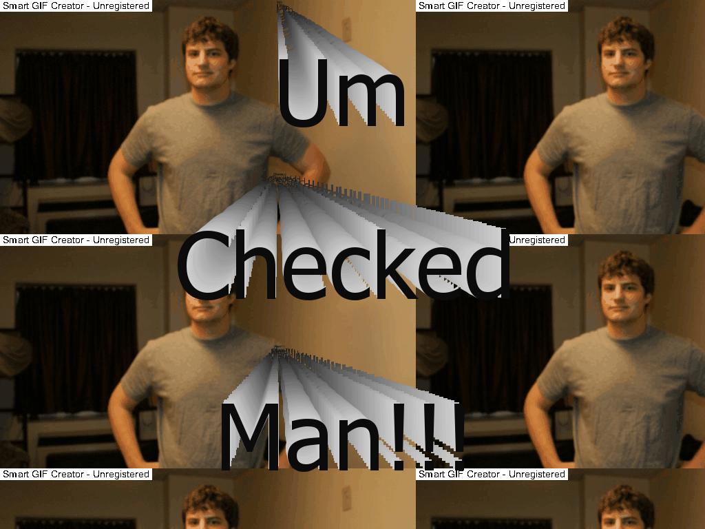 umcheckedman