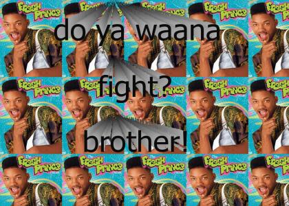 fresh prince wants to fight!